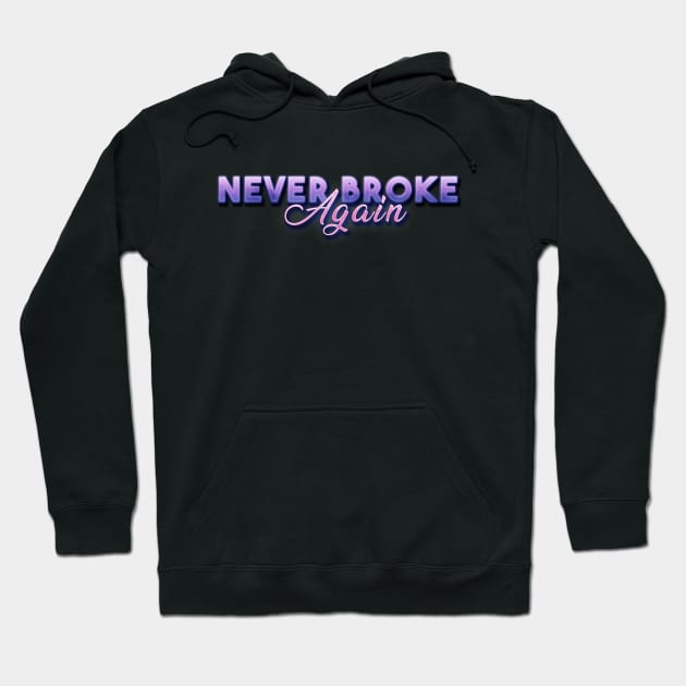 Never Broke Again Hoodie by NBAYoungBoyDesign